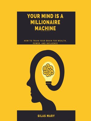 cover image of Your Mind is a Millionaire Machine